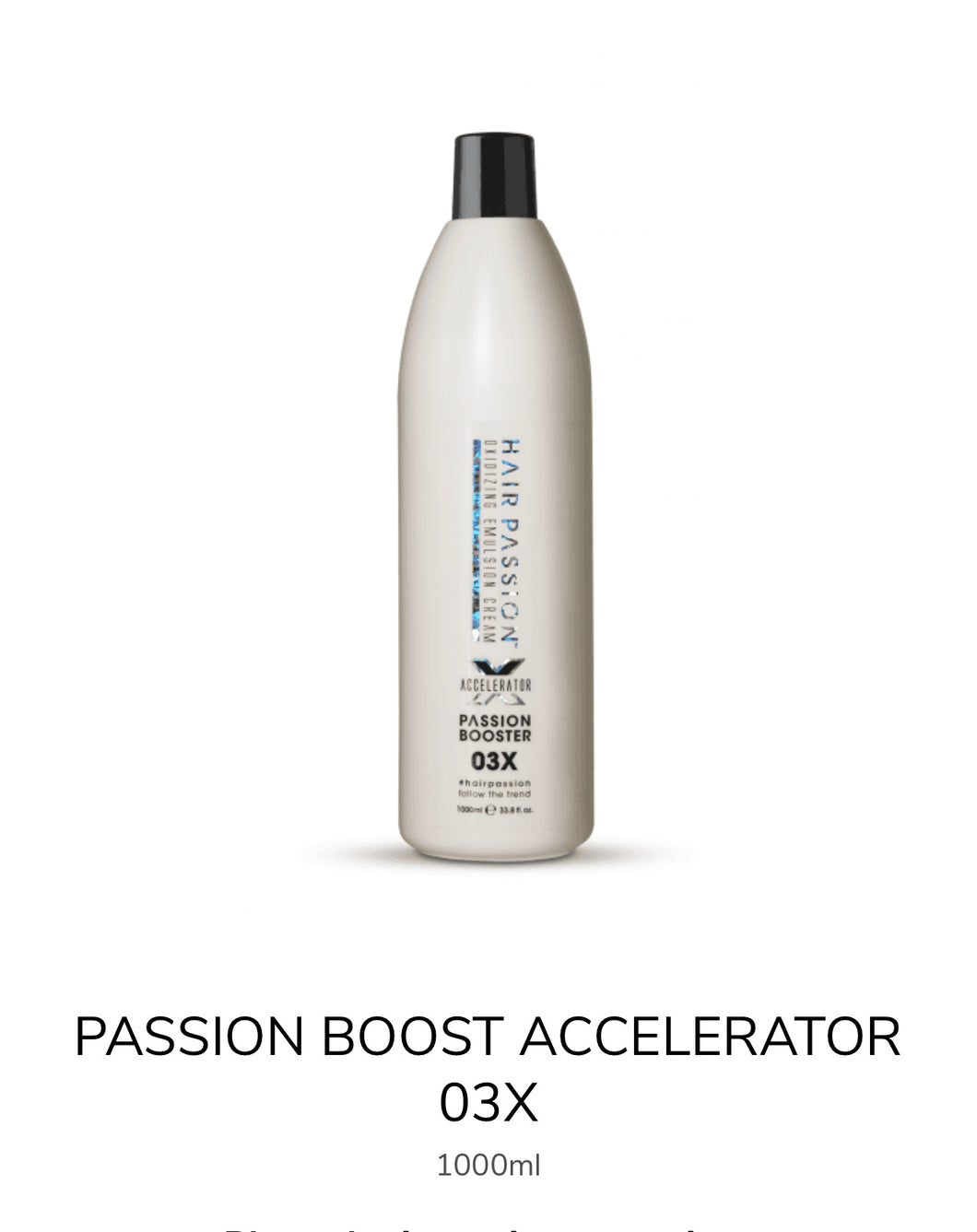PASSION BOOST ACCELERATOR 03X 33.8 fl.oz.